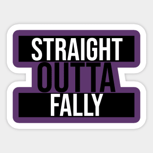 Straight Outta Fally Sticker